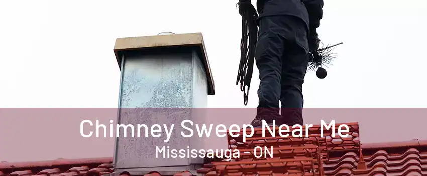 Chimney Sweep Near Me Mississauga - ON