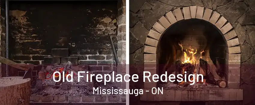 Old Fireplace Redesign Mississauga - ON